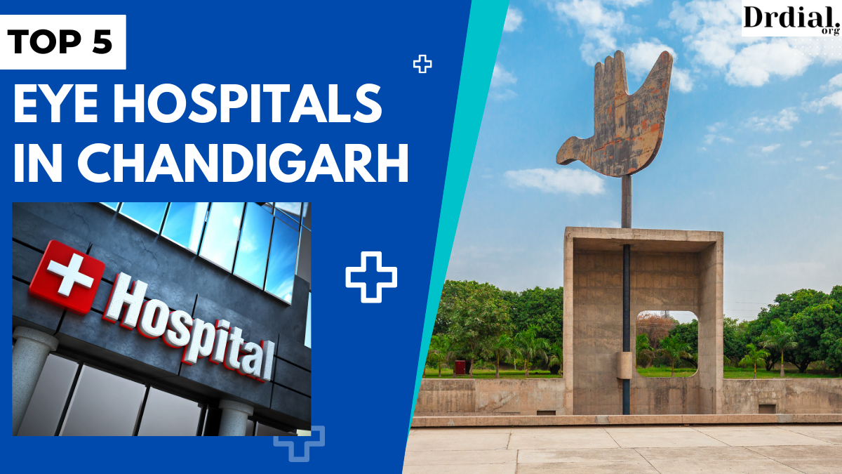 Top 5 Eye Hospitals In Chandigarh- Dr Dial