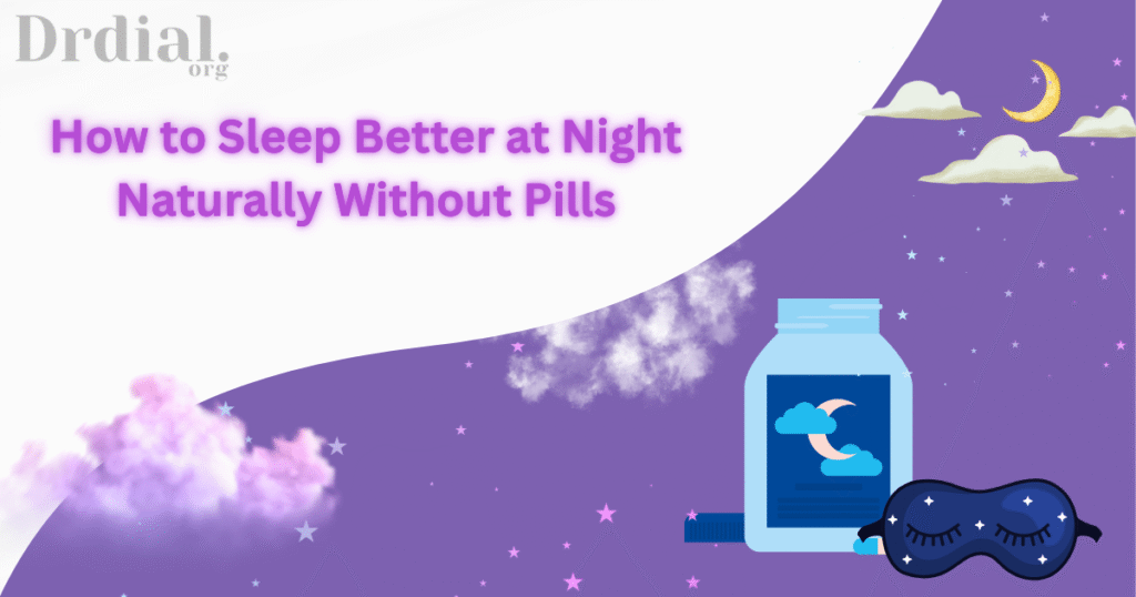 How to Sleep Better at Night Naturally Without Pills
